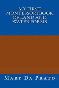 My First Montessori Book of Land and Water Forms