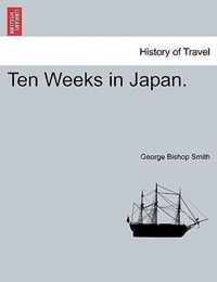 Ten Weeks in Japan.