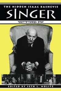 The Hidden Isaac Bashevis Singer