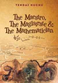 The Maestro, the Magistrate and the Mathematician