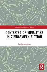 Contested Criminalities in Zimbabwean Fiction