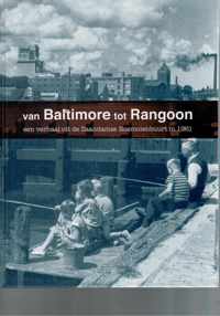 Van Baltimore tot Rangoon. Een verhaal uit de Zaandamse Rosmolenbuurt in 1961