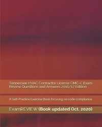 Tennessee HVAC Contractor License CMC-C Exam Review Questions and Answers 2016/17 Edition