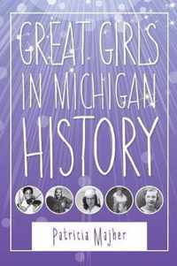 Great Girls in Michigan History