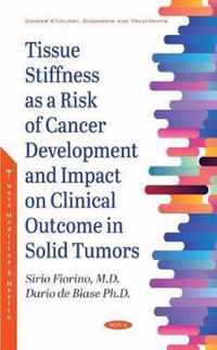 Tissue Stiffness as a Risk of Cancer Development and Impact on Clinical Outcome in Solid Tumors