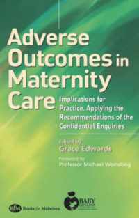 Adverse Outcomes in Maternity Care