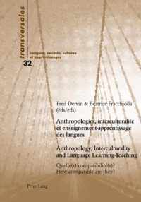 Anthropologies, interculturalité et enseignement-apprentissage des langues. Anthropology, Interculturality and Language Learning-Teaching