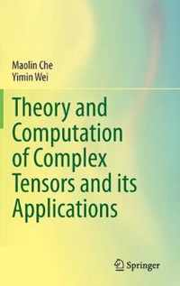 Theory and Computation of Complex Tensors and its Applications