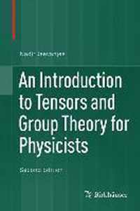 An Introduction to Tensors and Group Theory for Physicists