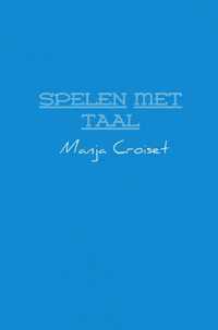 Spelen met taal - Manja Croiset - Paperback (9789402117400)