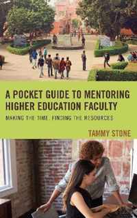 A Pocket Guide to Mentoring Higher Education Faculty