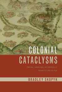 Colonial Cataclysms