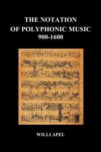 The Notation of Polyphonic Music 900 1600