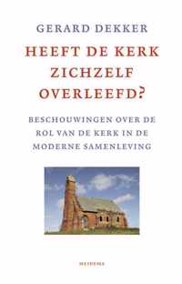 Heeft De  Kerk Zichzelf Overleefd?