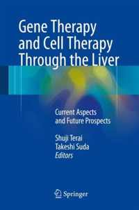 Gene Therapy and Cell Therapy Through the Liver