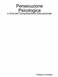 Persecuzione Psicologica e Crisi del Comportamento Educazionale