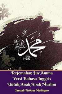 Terjemahan Juz Amma Versi Bahasa Inggris Untuk Anak Anak Muslim