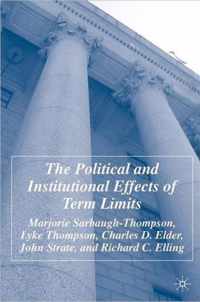 The Political And Institutional Effects of Term Limits