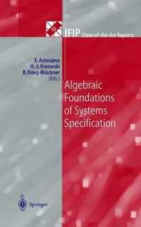 Algebraic Foundations of Systems Specification