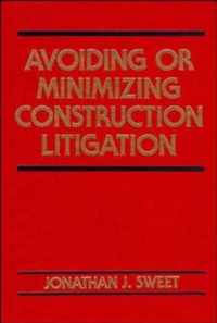 Avoiding or Minimizing Construction Litigation