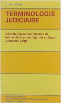 Gerechtelijke Terminologie - Terminologie Judiciaire : nederlands/frans français/néerlandais