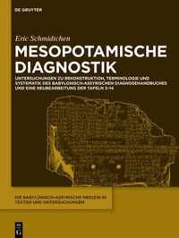 Mesopotamische Diagnostik: Untersuchungen Zu Rekonstruktion, Terminologie Und Systematik Des Babylonisch-Assyrischen Diagnosehandbuches Und Eine