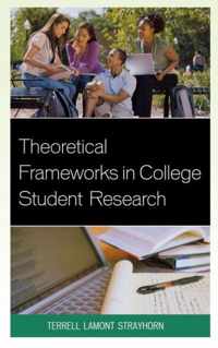 Theoretical Frameworks in College Student Research