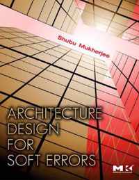 Architecture Design for Soft Errors