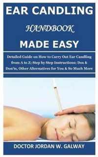 Ear Candling Handbook Made Easy