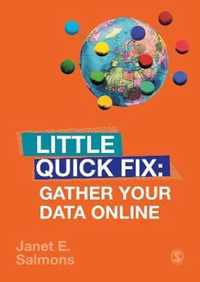 Gather Your Data Online