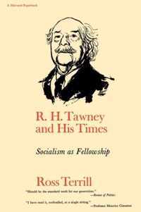 R H Tawney & His Times - Socialism as Fellowship