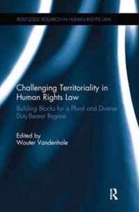 Challenging Territoriality in Human Rights Law