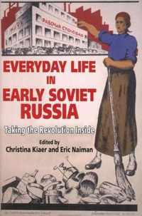 Everyday Life in Early Soviet Russia