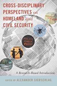 Cross-disciplinary Perspectives on Homeland and Civil Security