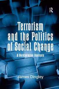 Terrorism and the Politics of Social Change