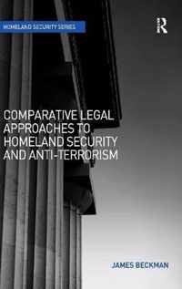 Comparative Legal Approaches To Homeland Security And Anti-Terrorism