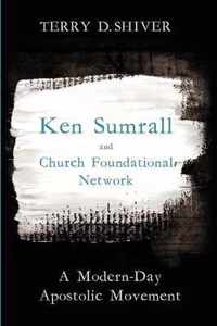 Ken Sumrall and Church Foundational Network