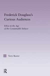 Frederick Douglass's Curious Audiences