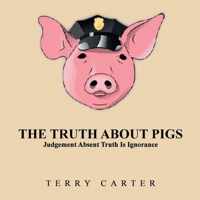 The Truth About Pigs