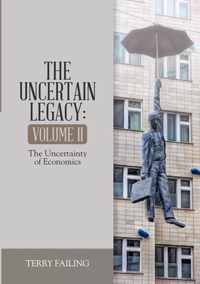 The Uncertain Legacy: Volume II