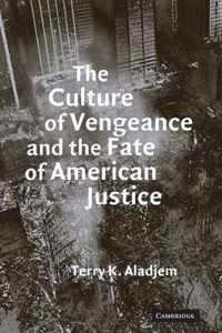 The Culture of Vengeance and the Fate of American Justice