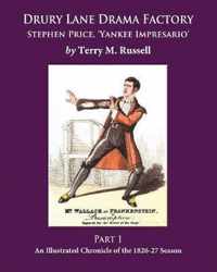 Drury Lane Drama Factory: Stephen Price, Yankee Impresario, Part 1, 1826-27