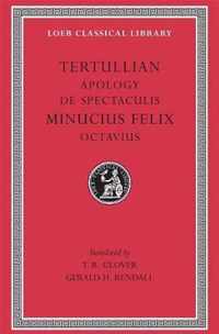 Apology. De Spectaculis. Minucius Felix