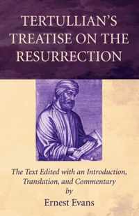 Tertullian's Treatise on the Resurrection