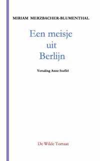 Een meisje uit Berlijn - Miriam Merzbacher-Blumenthal - Paperback (9789082428834)