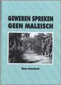 Geweren spreken geen Maleisch