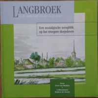 Langbroek in de eerste helft van de vorige eeuw : een nostalgische terugblik op het vroegere dorpsleven