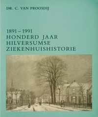 1891-1991 hilversumse ziekenhuishistori