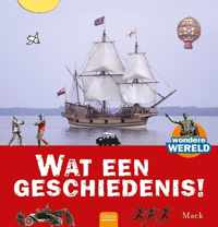 Wondere wereld  -   Wat een geschiedenis!