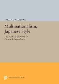 Multinationalism, Japanese Style - The Political Economy of Outward Dependency